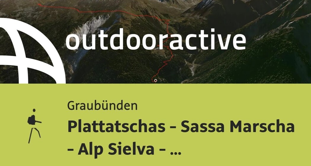 Bergtour in Graubünden: Plattatschas - Sassa Marscha - Alp Sielva - Müstair