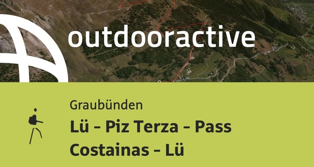 Bergtour in Graubünden: Lü - Piz Terza - Pass Costainas - Lü