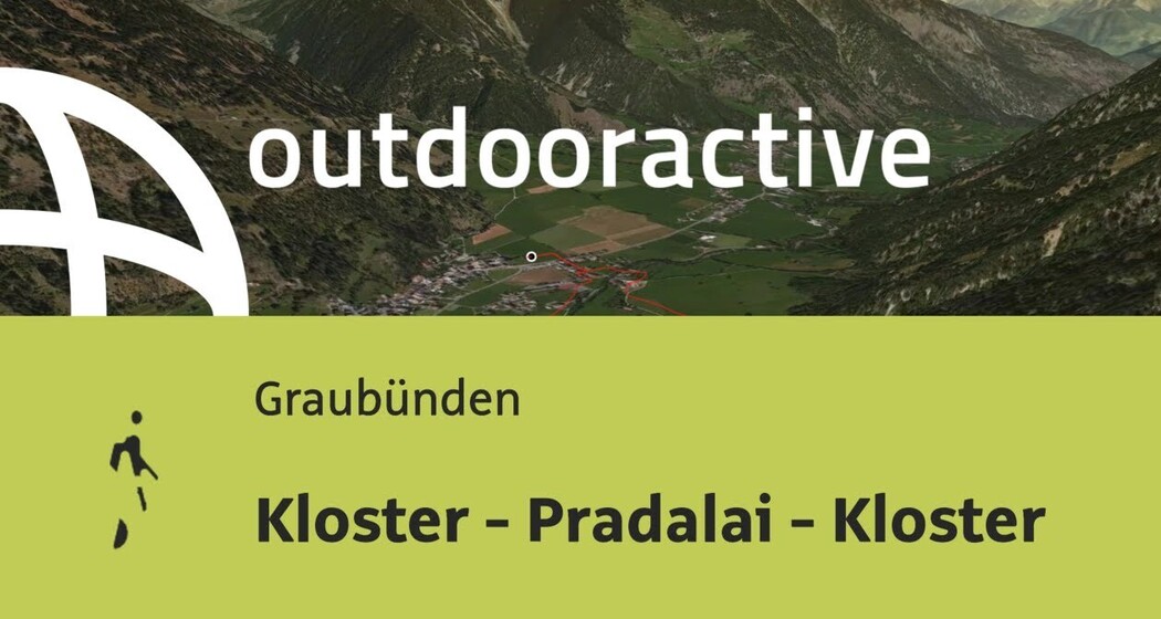 Wanderung in Graubünden: Kloster - Pradalai - Kloster