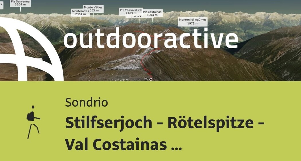 Bergtour in Sondrio: Stilfserjoch - Rötelspitze - Val Costainas - Alp Prasüra - Sta.Maria