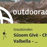 Bergtour in Graubünden: Süsom Givè - Chaschlot - Valbella - Tschierv Biotop la Stretta