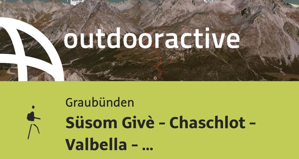 Bergtour in Graubünden: Süsom Givè - Chaschlot - Valbella - Tschierv Biotop la Stretta