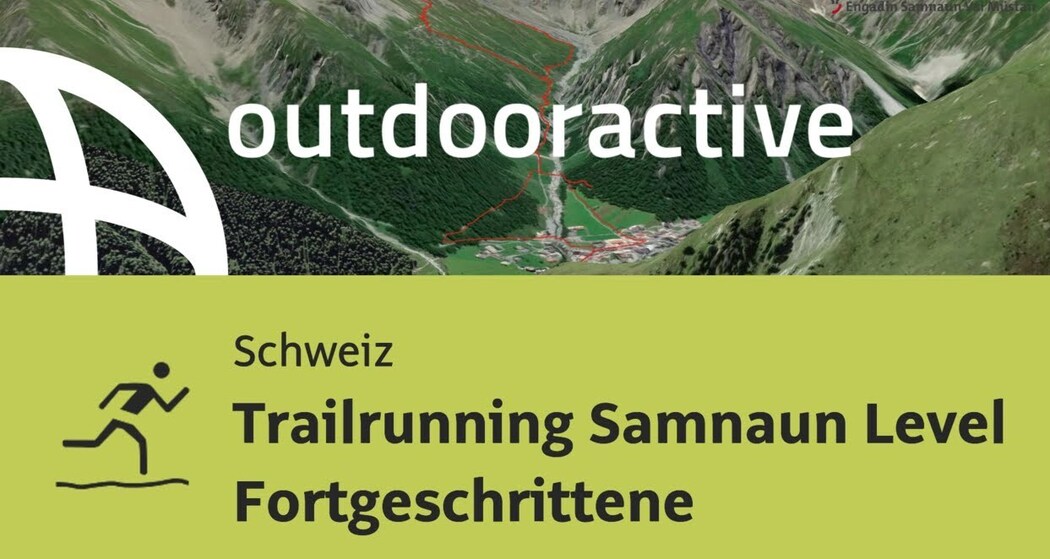 Trailrunning-Strecke in der Schweiz: Trailrunning Samnaun Level Fortgeschrittene