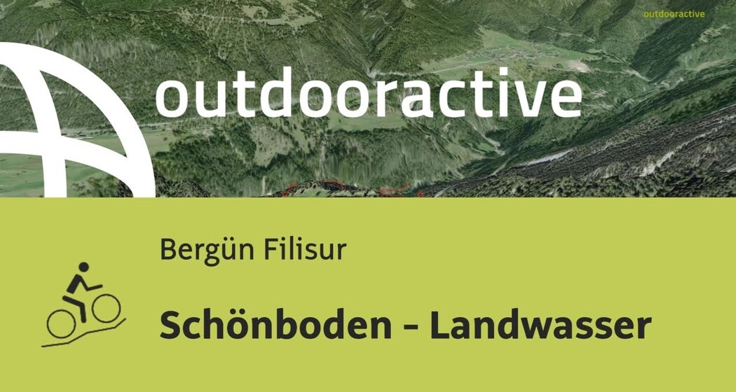 Mountainbike-tour in Bergün Filisur: Schönboden - Landwasser