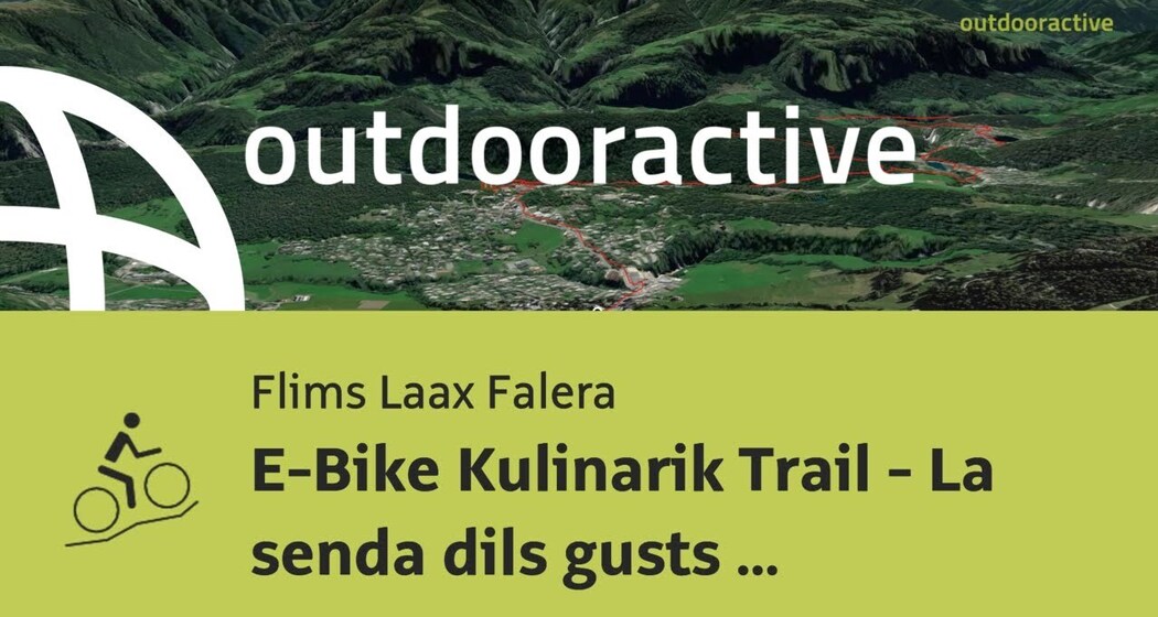 Mountainbike-tour in Flims Laax Falera: E-Bike Kulinarik Trail - La senda dils gusts (252)