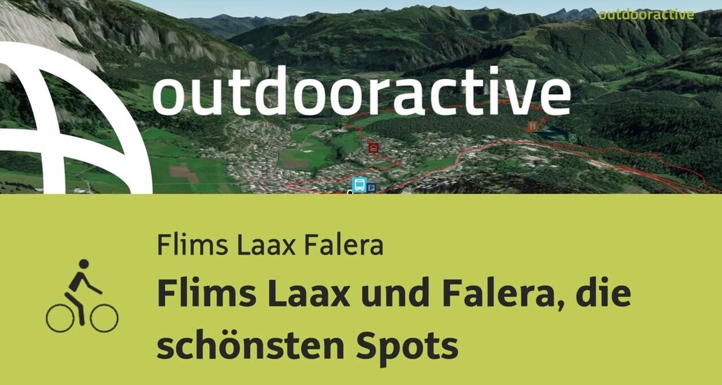 Radtour in Flims Laax Falera: Flims Laax und Falera, die schönsten Spots