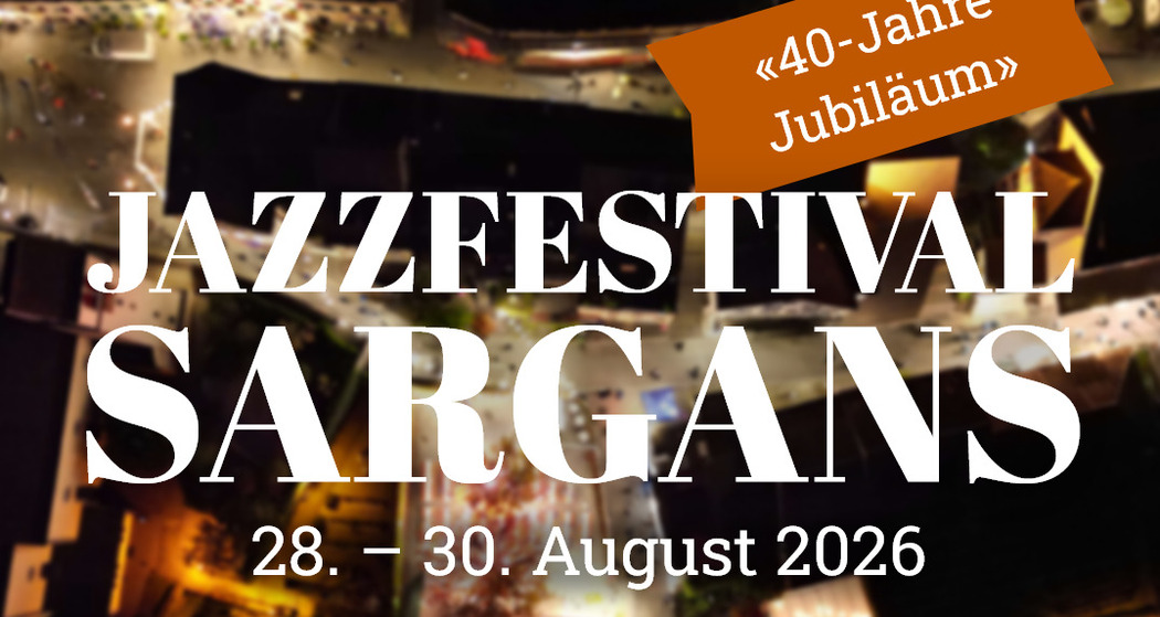 Jazzfestival Sargans 2026: Seit 1986 im Takt - 40 Jahre Jubiläum (gdl_907677051_image)