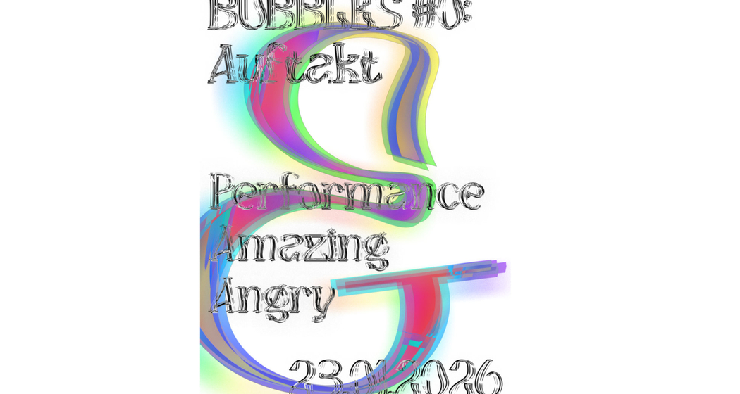BUBBLES #0: Auftakt & Amazing Angry (gdl_912095810_image)