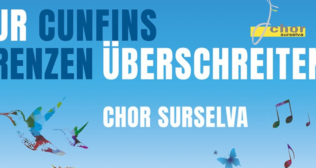 Konzert Chor Surselva «Sur cunfins - Grenzen überschreiten» in Ilanz (gdl_916621854_image)