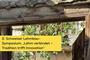 2. Schweizer Lehmbau-Symposium: „Lehm verbindet – Tradition trifft Innovation“ (gdl_924989649_image)