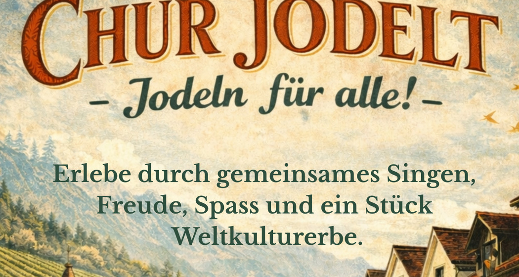 CHUR JODELT - Jodeln für alle! (gdl_925050567_image)