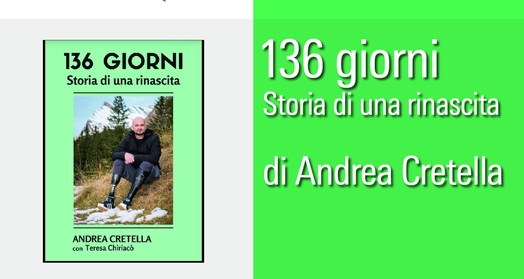 136 giorni. Una storia di rinascita di Andrea Cretella (gdl_932533479_image)