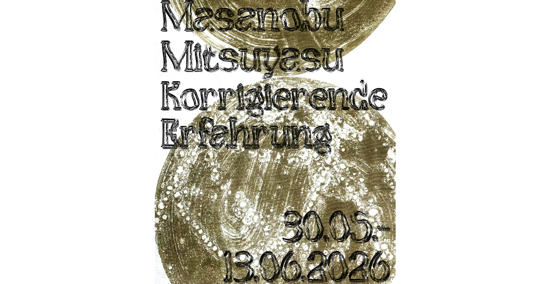 BUBBLES #4: Masanobu Mitsuyasu – Korrigierende Erfahrung (gdl_932543911_image)