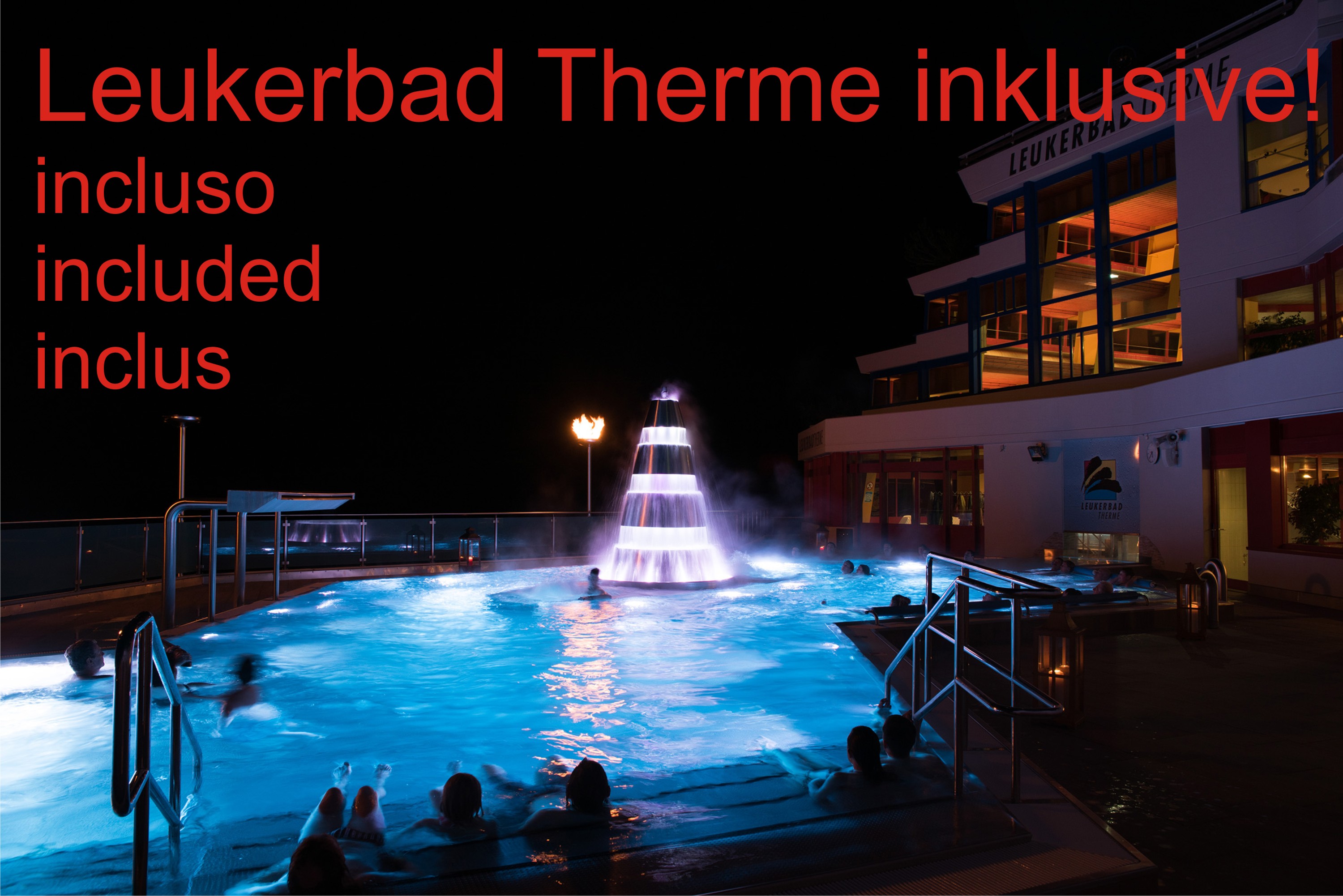 Leukerbad Therme im Zimmerpreis inklusive Leukerbad Therme im Zimmerpreis inklusive